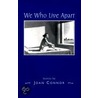 We Who Live Apart door Joan Connor