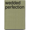 Wedded Perfection by Sara Long Butler