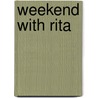 Weekend With Rita door S. Cio Burrell