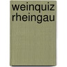 Weinquiz Rheingau door Egon Mark