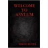 Welcome To Asylum door Simon Boyes