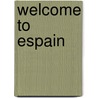 Welcome to Espain door Juan Jose Lahuerta