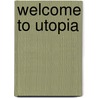 Welcome to Utopia door Karen Valby