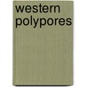 Western Polypores door William A. Murrill