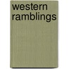 Western Ramblings door Raymond Compton