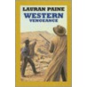 Western Vengeance by Lauran Paine