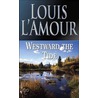 Westward the Tide by Louis L'Amour