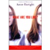 What Are You Like door Anne Enright