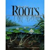 What Do Roots Do? door Kathleen V. Kudlinski