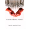 What God Can't Do door Pastor Jerry L. Lewis