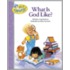 What Is God Like?