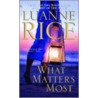 What Matters Most door Luanne Rice