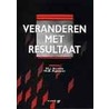 Veranderen met resultaat door H.J. Stroes