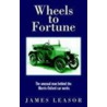 Wheels To Fortune by James Leasor