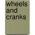 Wheels and Cranks