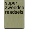 Super Zweedse raadsels