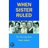 When Sister Ruled