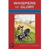 Whispers Of Glory by Gustav Faeder