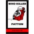 Who Killed Patton