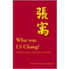 Who Was Ls Chang? door Hsiao-Yuen De Groot