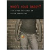 Who's Your Daddy? door Rachel Epstein