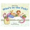 Who's in the Tub? door Sylvie Jones