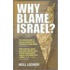 Why Blame Israel?