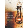 Why Truth Matters by Ophelia Benson