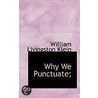 Why We Punctuate; by William Livingston Klein