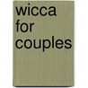 Wicca For Couples door A.J. Drew