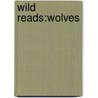 Wild Reads:wolves by Karen Wallace