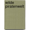 Wilde Piratenwelt door Rob Lloyd Jones