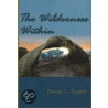 Wilderness Within door Daniel L. Dustin