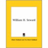 William H. Seward door Fra Elbert Hubbard