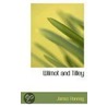 Wilmot And Tilley door James Hannay