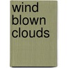 Wind Blown Clouds door Alec Finlay