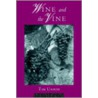 Wine and the Vine by Timothy Unwin