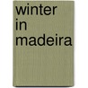 Winter in Madeira door John Adams Dix