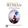Wisdom Of A Woman door Regina (Gena) F. Miller