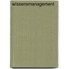 Wissensmanagement door Dietmar Kilian