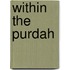 Within The Purdah