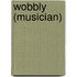 Wobbly (Musician)