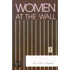 Women At The Wall door Laura T. Fishman