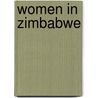 Women In Zimbabwe door South African Research and Doc. Centre
