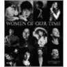 Women Of Our Time by Frederick S. Voss