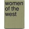 Women Of The West door Dorothy Gray
