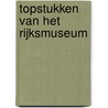 Topstukken van het Rijksmuseum