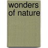Wonders Of Nature by Esther Singleton