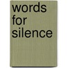 Words For Silence by Gregory Fruehwirth