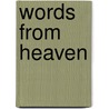 Words from Heaven door Rose Dyer